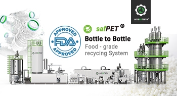 El sistema de reciclaje de grado alimenticio botella a botella de PET ACERETECH recibió el reconocimiento oficial de la FDA