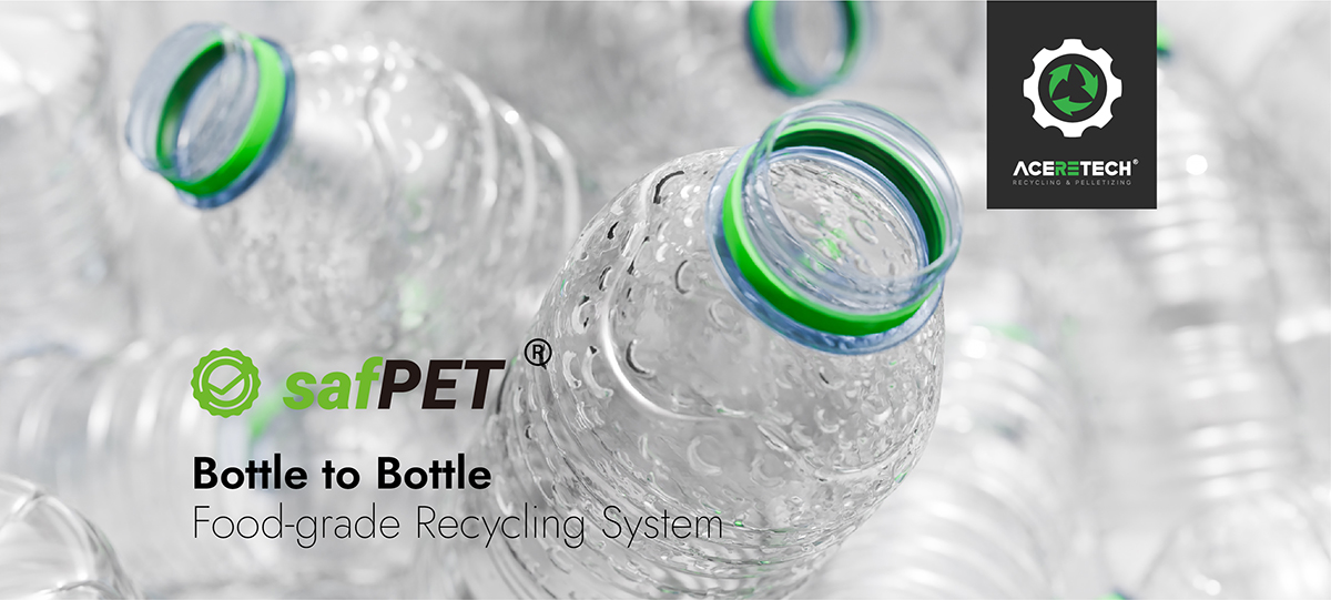 ACERETECH safPET Bottle to Bottle Food-Grade Recycling System